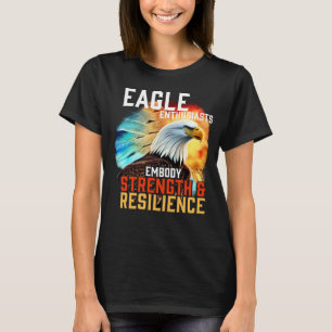 Eagle belichaamt kracht en veerkracht kale adelaar t-shirt