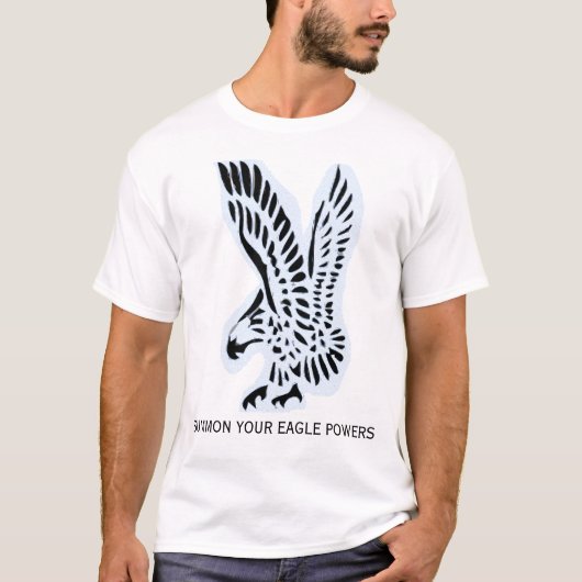 Eagle (met de tekst van je Eagle Powers) T-shirt (Voorkant)