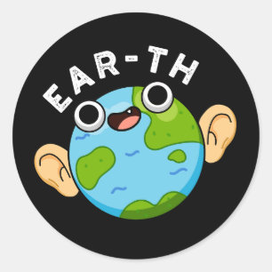 Ear-th Funny Earth Pun Dark BG Ronde Sticker