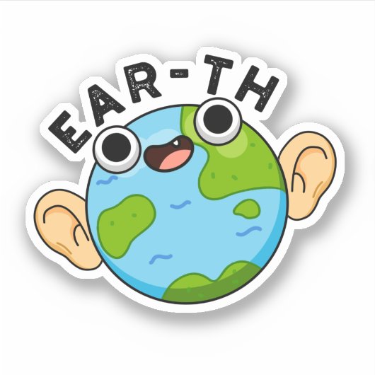 Ear-th Funny Earth Pun Sticker (Voorkant)