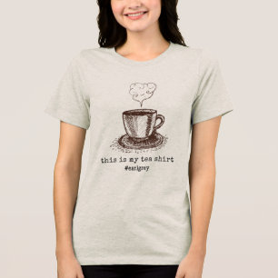 Earl Grey Hot Tea Lover Schattige cadeau Tri-Blend Shirt