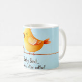 “Early Bird"… But Only After Coffee” Mug Humorous (Devant droit)