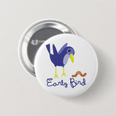 Early Bird Ronde Button 5,7 Cm (Voorkant /achterkant)
