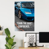 Earn the Quiet Confidence Car Quote Poster (Bureau à domicile)