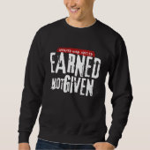 "Earned Not Given" Men's Sweatshirt (Devant)