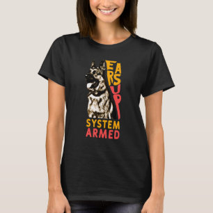 Ears Up System Armed Dog Animal German Shepherd T-shirt