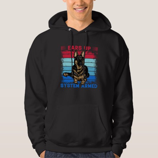 Ears up System Armed German Shepherd Dog Saying Hoodie (Voorkant)