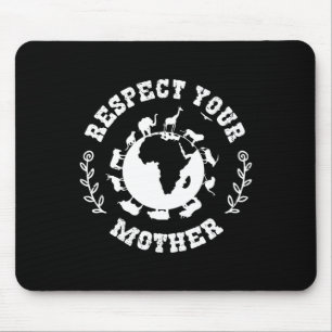 Earth Day Cadeau Respect voor je moeder Natuur Lov Muismat