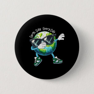 Earth Day Everyday Funny Earth Day Mannen Kinder j Ronde Button 5,7 Cm