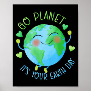 Earth Day Go Planet Het is jouw Aarde Dag Poster