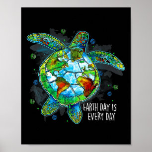 Earth Day is elke dag grappig Zee Turtle Animal Sa Poster