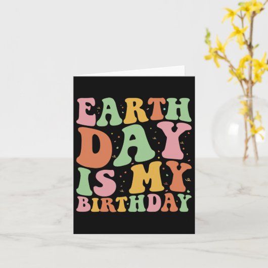 Earth Day is mijn verjaardag Grappige omgeving ver Kaart (Gele Bloem)