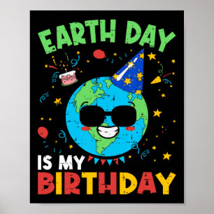 Earth Day is mijn verjaardag Grappige omgeving ver Poster