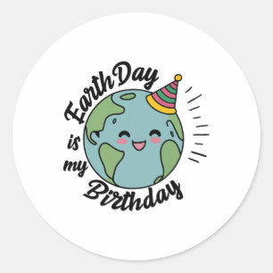 Earth Day is mijn verjaardagsfeest ter ere van het Ronde Sticker