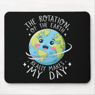 Earth Day Rotation of the Earth maakt mijn dag wet Muismat