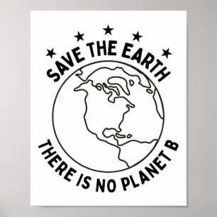 Earth Day Save Earth Er is geen planeet B - Enviro Poster