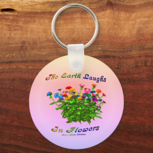 Earth Laughs in Flowers Inspirerend Quote Sleutelhanger
