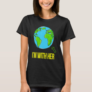 Earth Science Earth Day March Iu2019m met haar Cli T-shirt