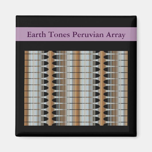 Earth Tones Peruvian Array Magnet 2x2 Square Magneet (Voorkant)
