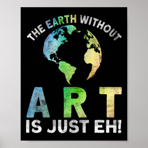 Earth Without Art is gewoon Eh Planet Art EA Poster