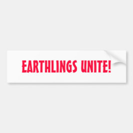 EARTHLINGS UNITE! BUMPERSTICKER