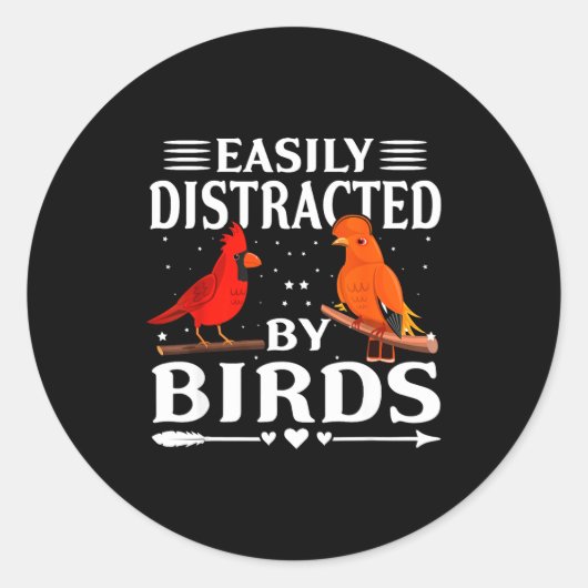 Easily Distracted By Birds Cute Funny Quote Bird L Ronde Sticker (Voorkant)
