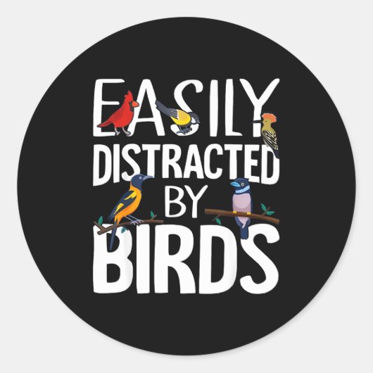 Easily Distracted By Birds Funny Bird Lover & Ronde Sticker (Voorkant)