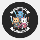 Easily Distracted By Cats &amp; Side Quests Funny  Ronde Sticker (Voorkant)