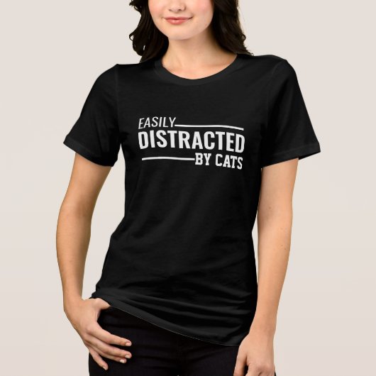 Easily Distracted By Cats Funny Pet Lover T-Shirt (Voorkant)
