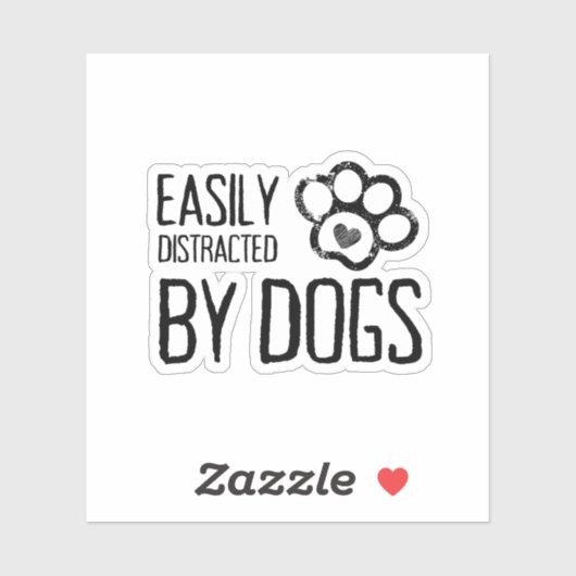 Easily Distracted by Dogs Sticker (Feuille)