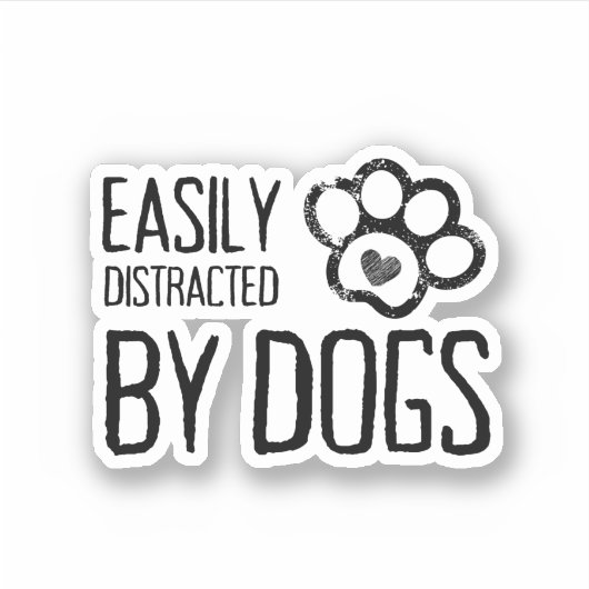 Easily Distracted by Dogs Sticker (Devant)