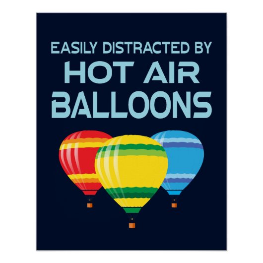 Easily Distracted By Hot Air Balloons Ballooning Perfect Poster (Voorkant)