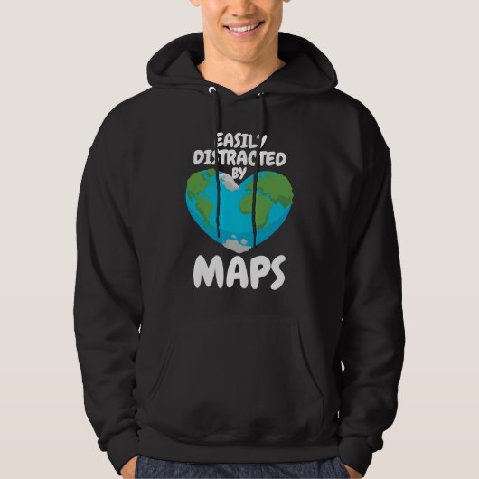 Easily Distracted By Maps Geography Teacher  1 Hoodie (Voorkant)