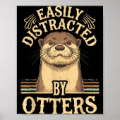 Easily Distracted By Otters Funny Otters Lovers Jo Poster (Voorkant)