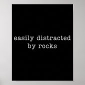 Easily Distracted By Rocks Funny Rock Collecting  Poster (Voorkant)