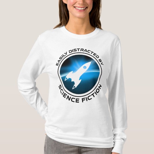 Easily Distracted By Science Fiction T-shirt (Voorkant)