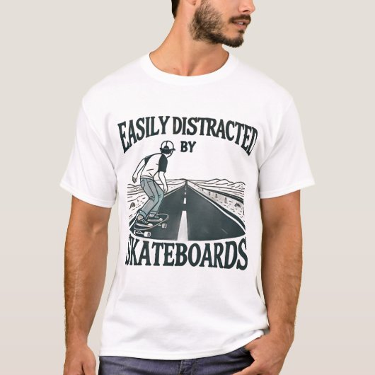 Easily Distracted by Skateboard t-shirt  (Voorkant)