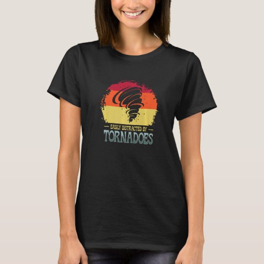 Easily Distracted By Tornadoes Meteorology Weather T-shirt (Voorkant)