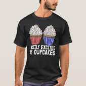 Easily Excited By The Cupcakes Men Baking Muffins  T-shirt (Voorkant)