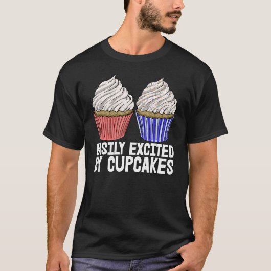 Easily Excited By The Cupcakes Men Baking Muffins T-shirt (Voorkant)
