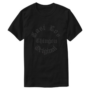 East Los Angeles Origineel Chingon T-shirt