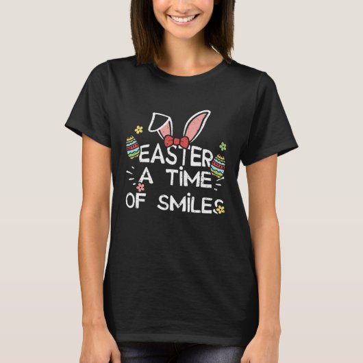 Easter Bunny Easter A Time of Smiles  Easter Sayin T-shirt (Voorkant)