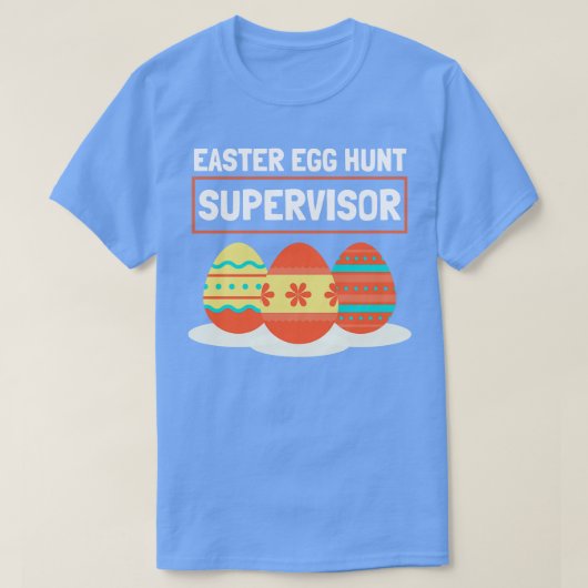 Easter Egg Hunt Supervisor 6 T-shirt (Design voorkant)