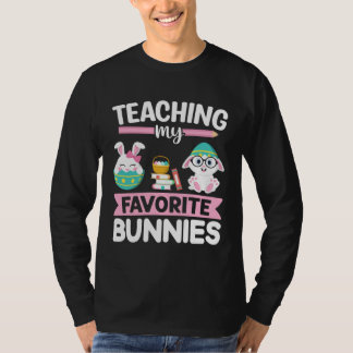 Easter Teacher Bunny Teaching My Favorite Bunnies  T-shirt