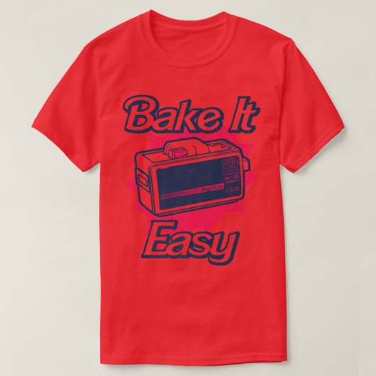 Easy Bake Oven Baking is niet eenvoudig T-shirt (Design voorkant)