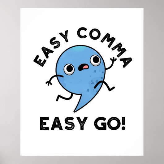 Easy Comma Easy Go Funny Punctun Poster (Voorkant)