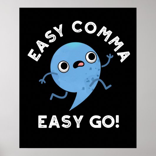 Easy Comma Easy Go Funny Punctution Pun Dark BG Poster (Voorkant)