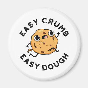Easy Crumb Easy Dough Grappige Cookie Pun Magneet