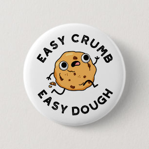 Easy Crumb Easy Dough Grappige Cookie Pun Ronde Button 5,7 Cm