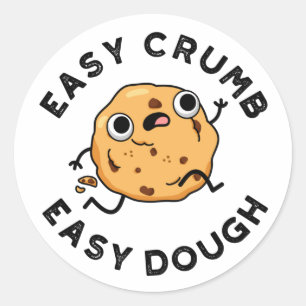 Easy Crumb Easy Dough Grappige Cookie Pun Ronde Sticker